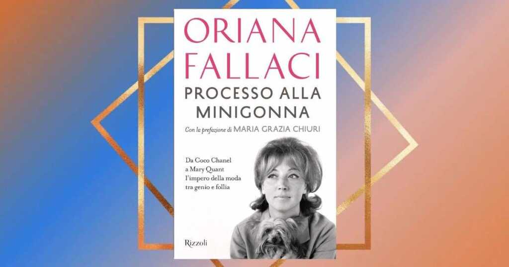 Oriana Fallaci è stata una delle più grandi giornaliste e scrittrici italiane del Novecento, nota per il suo stile diretto, la sua incisività e la sua capacità di analizzare la società con sguardo critico. Il saggio Processo alla minigonna. Da Coco Chanel a Mary Quant: l’impero della moda tra genio e follia, edito da Rizzoli, offre un’inedita prospettiva sul mondo della moda, un argomento che potrebbe sembrare lontano dalle tematiche politiche e sociali che hanno caratterizzato la sua carriera, ma che in realtà si rivela un pretesto per una riflessione più ampia sulla società e sulla condizione femminile.