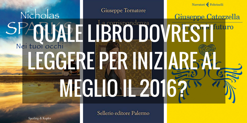Quale libro dovresti leggere per iniziare al meglio il 2016? Scoprilo con questo test!