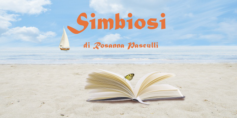 Simbiosi - di Rosanna Pasculli
