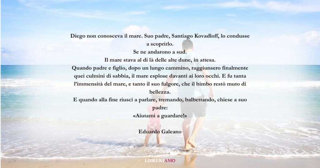 Una frase di Eduardo Galeano da leggere per la Festa del Papà