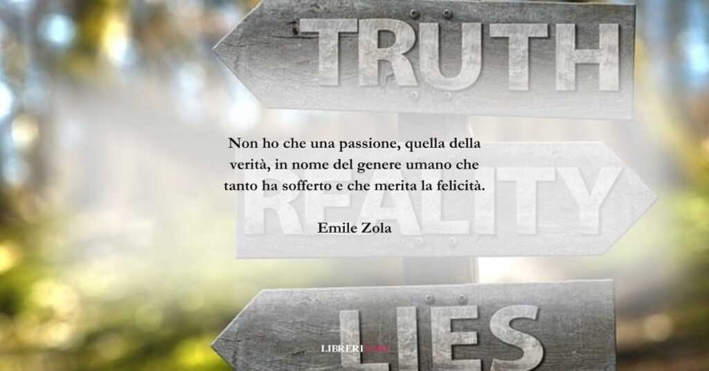 Una frase di Emile Zola sul valore assoluto della verità