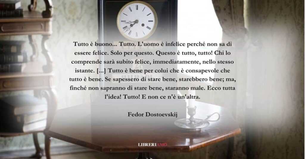 Una frase di Fedor Dostoevskij sulla vera natura della felicità