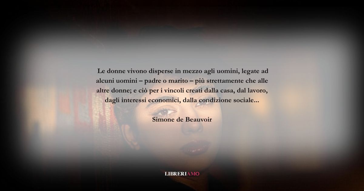 Una frase di Simone de Beauvoir da dedicare per la Festa della Donna