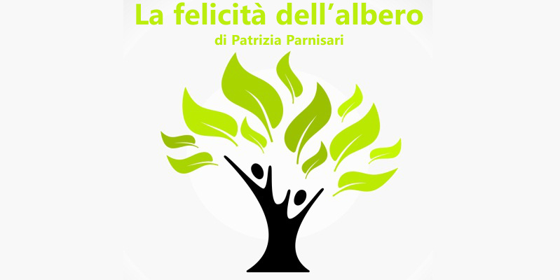 La felicità dell’albero - racconto di Patrizia Parnisari