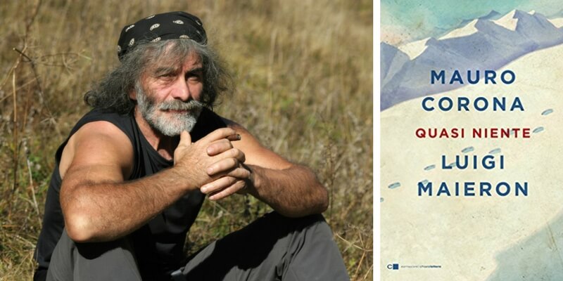 Mauro Corona, "E pensare che basterebbe quasi niente per essere felici"