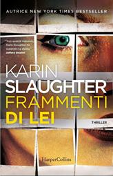 frammenti di lei karin slaughter