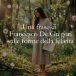 Una frase di Francesco De Gregori sulle forme della felicità