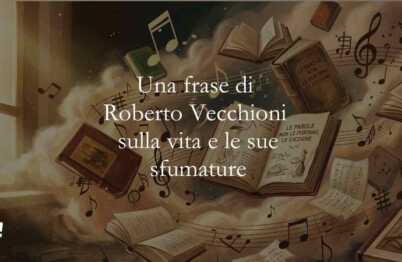 Una frase di Roberto Vecchioni sulla vita e le sue sfumature