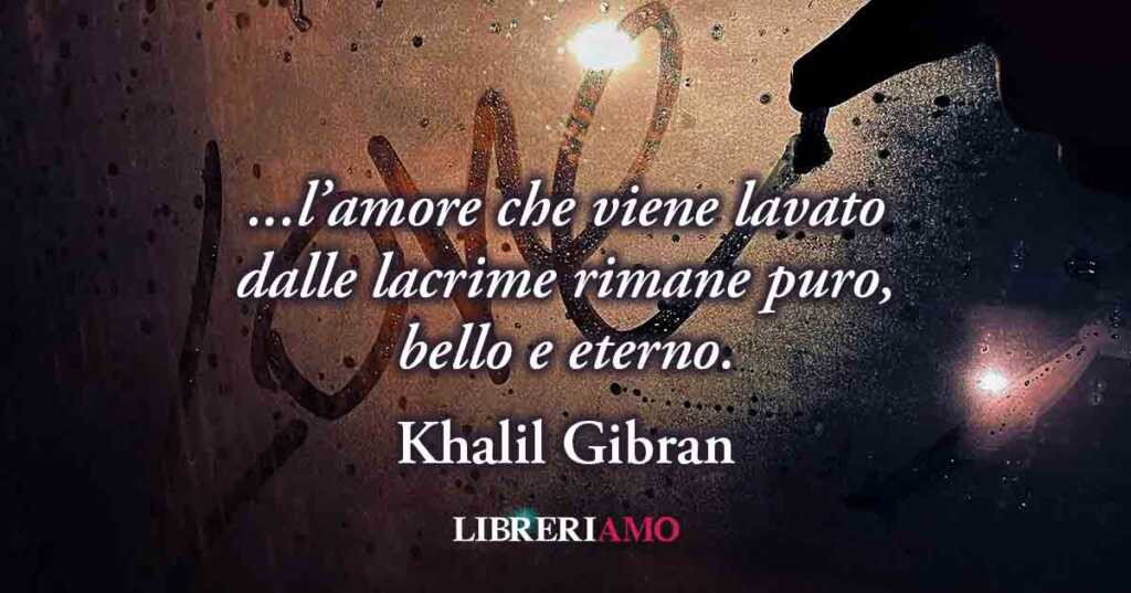 Una frase di Khalil Gibran sul dolore, la felicità e l'amore