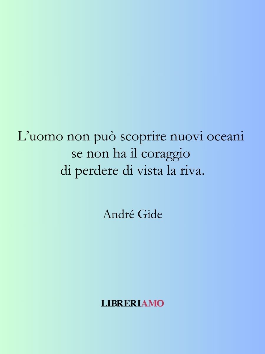 frasi coraggio gide