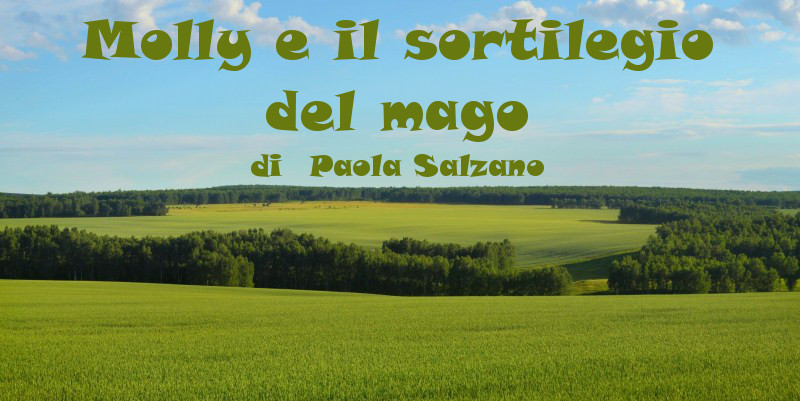 Molly e il sortilegio del mago - racconto di Paola Salzano
