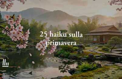25 haiku sulla primavera: i versi giapponesi che fanno sentire il risveglio della vita