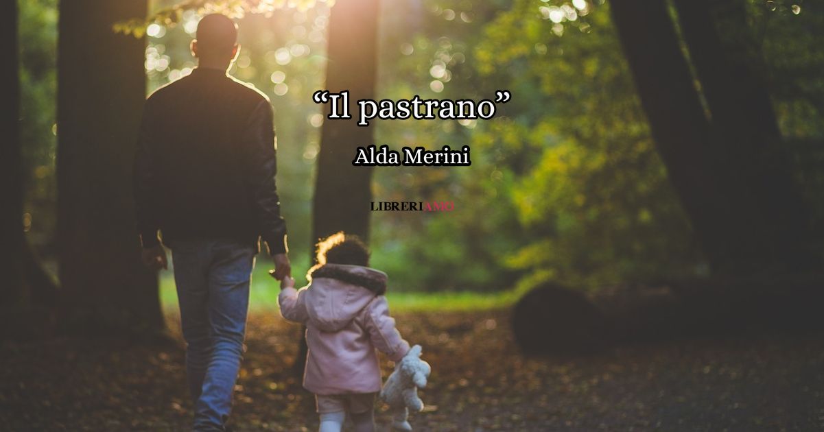 “Il pastrano” (1985) di Alda Merini, una poesia che celebra il legame con il papà 8 “Il pastrano” (1985) di Alda Merini, una poesia che celebra il legame con il papà