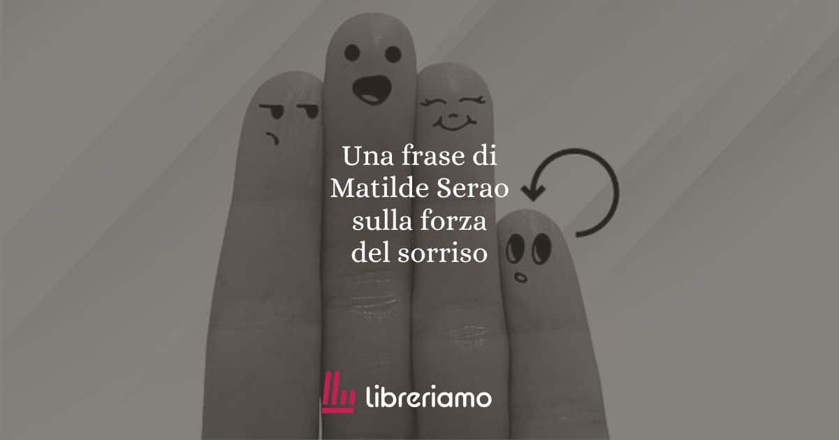 Una frase di Matilde Serao sulla forza del sorriso