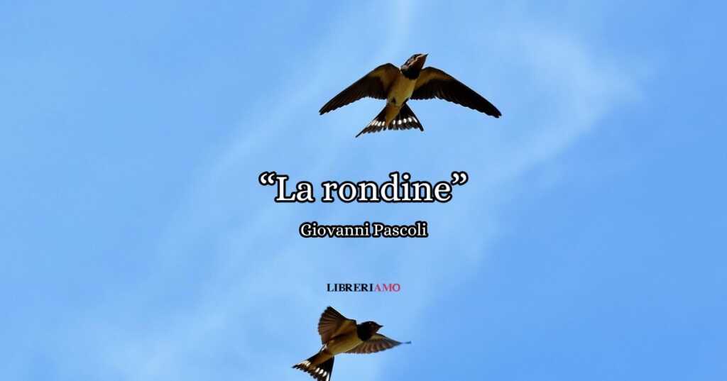 “La rondine” (1909) di Giovanni Pascoli, un inno primaverile alla rinascita della natura e del cuore