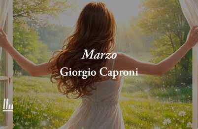 &Amp;Quot;Marzo&Amp;Quot; (1932) Di Giorgio Caproni: Poesia Che Trasforma La Pioggia In Felicità 20 "Marzo" (1932) di Giorgio Caproni: poesia che trasforma la pioggia in felicità
