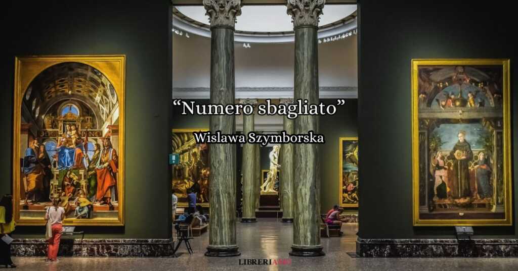“Numero sbagliato” (1972) di Wislawa Szymborska, la surreale poesia che celebra l’errore