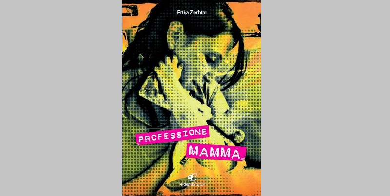 "Professione Mamma", un dietro le quinte dell'esperienza genitoriale