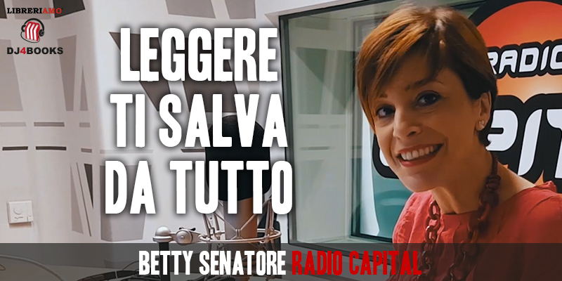 Betty Senatore, "Un libro ti salva da tutto"