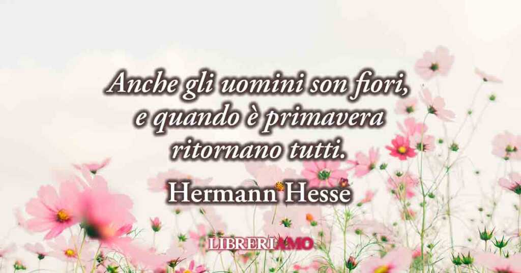 Nei versi di Hermann Hesse il potente valore della primavera