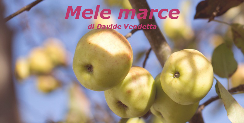 Mele marce - racconto di Davide Vendetta