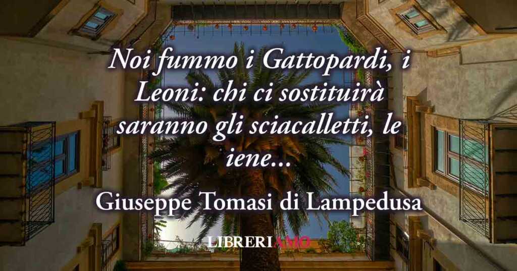 Una frase de Il Gattopardo sul valore del cambiamento e del futuro