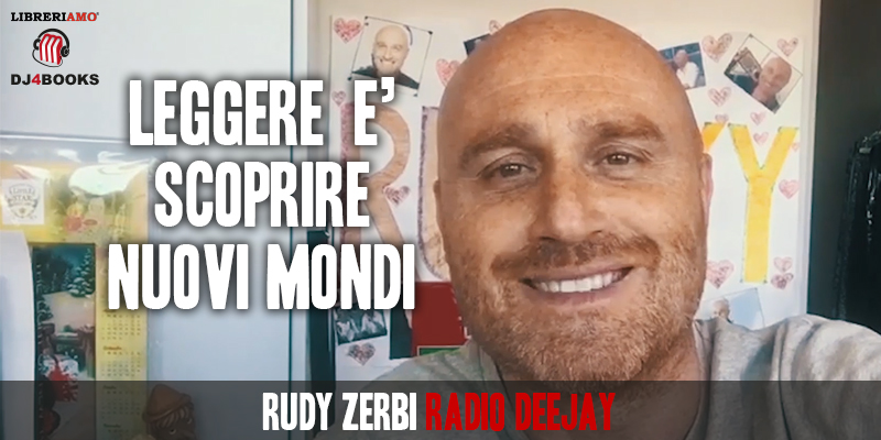 Rudy Zerbi, "Leggere ti porta dove non andresti"