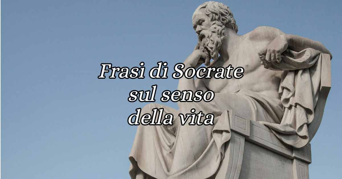 10 frasi di Socrate sul senso della vita e sull'esistenza