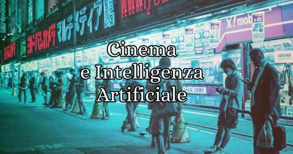 5 film visionari che hanno anticipato i timori sull'Intelligenza Artificiale