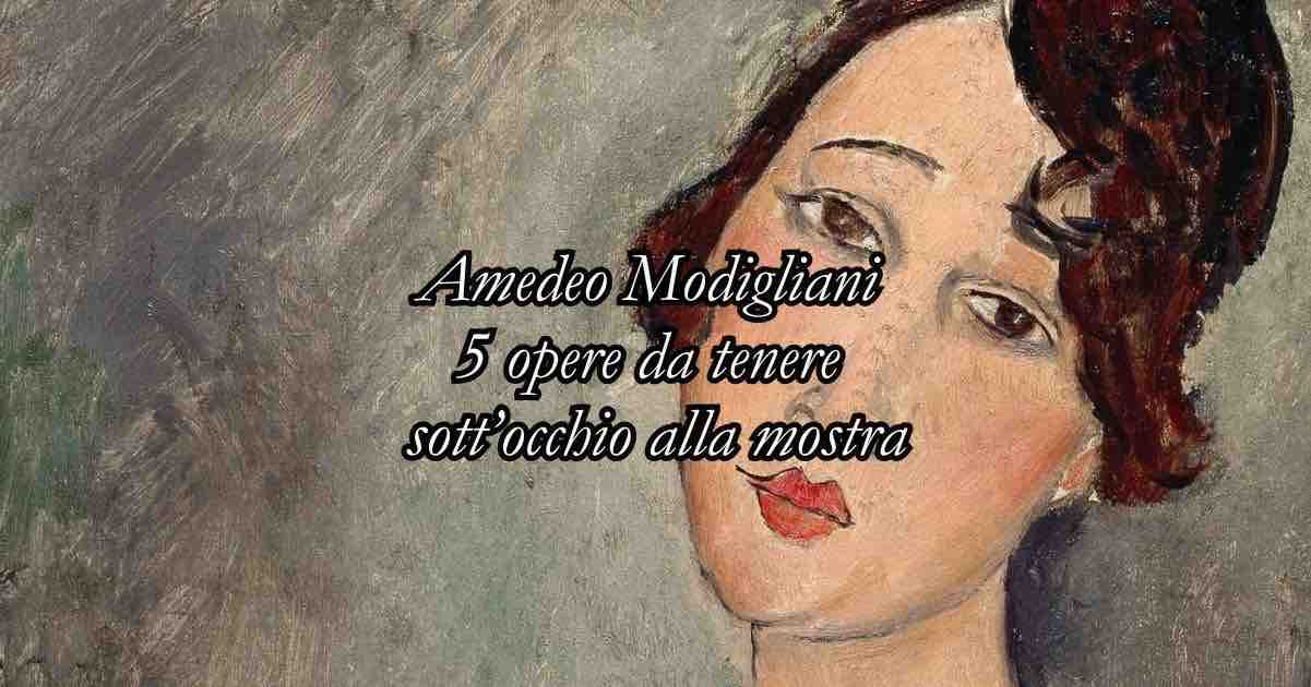 Lo sguardo delle donne: 5 opere di Amedeo Modigliani da non perdere in mostra 10 Lo sguardo delle donne: 5 opere di Amedeo Modigliani da non perdere in mostra