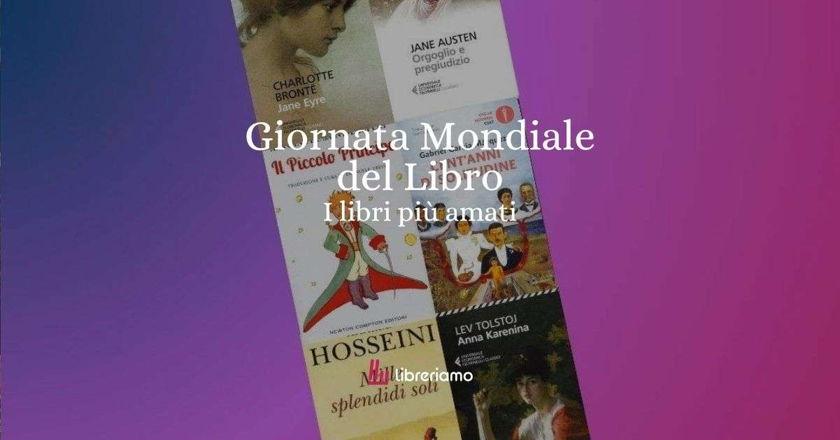 Giornata Mondiale del Libro, i 13 libri più amati dai lettori
