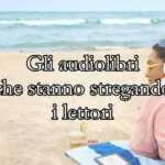 I 10 Audiolibri Che Stanno Stregando I Lettori 71 I 10 audiolibri che stanno stregando i lettori