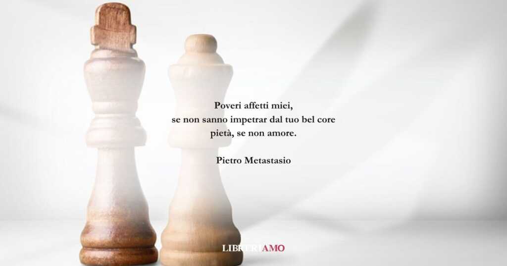 I versi di Metastasio sul nostro cuore che prova amore