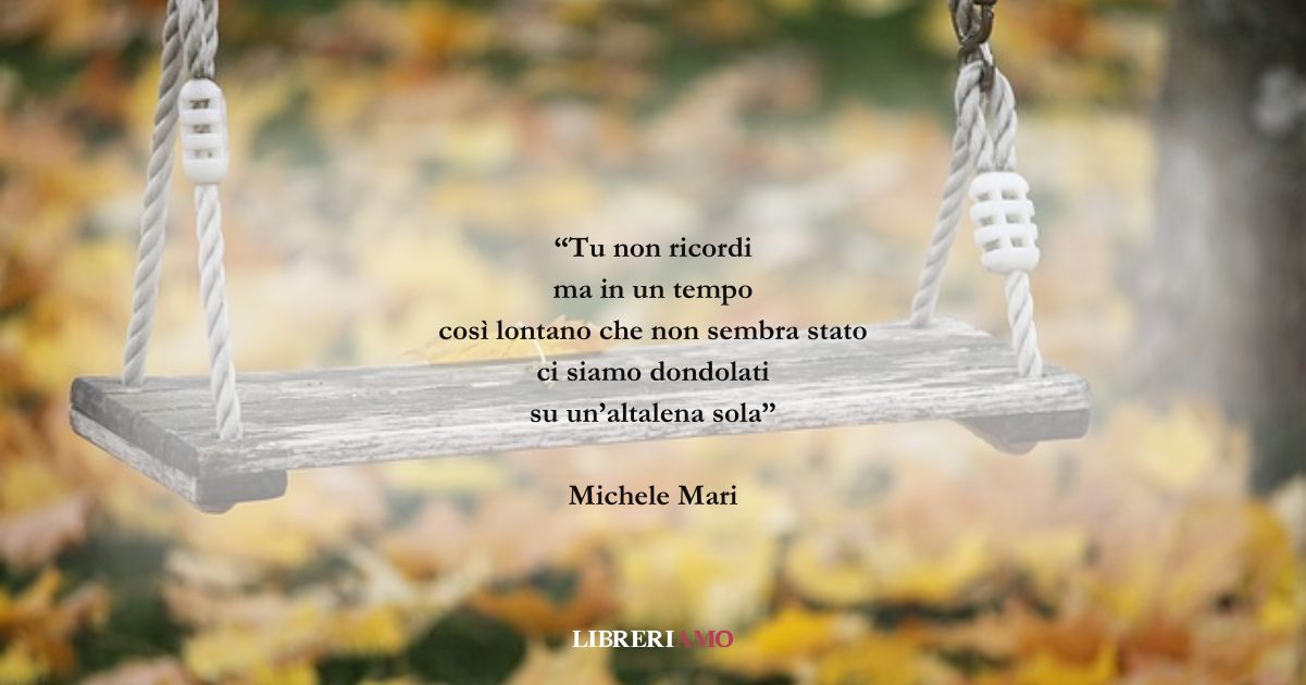 I versi di Michele Mari sul ricordo di un amore passato 4 I versi di Michele Mari sul ricordo di un amore passato