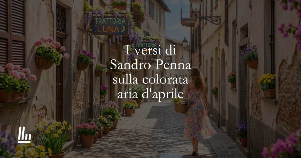 I versi di Sandro Penna sulla colorata aria d'aprile