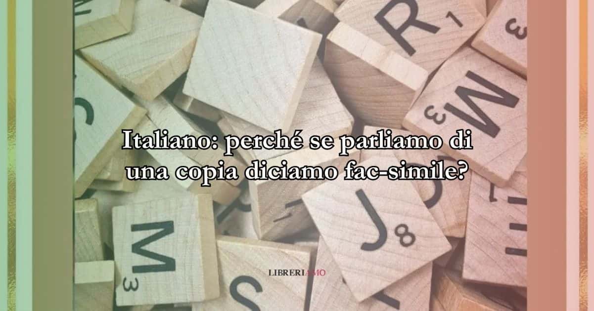 Italiano perché se parliamo di una copia diciamo fac-simile