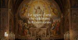 Le 10 opere d'arte più famose dedicate alla Pasqua e alla resurrezione