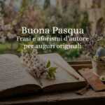 Le più belle frasi di Pasqua citazioni celebri per auguri originali