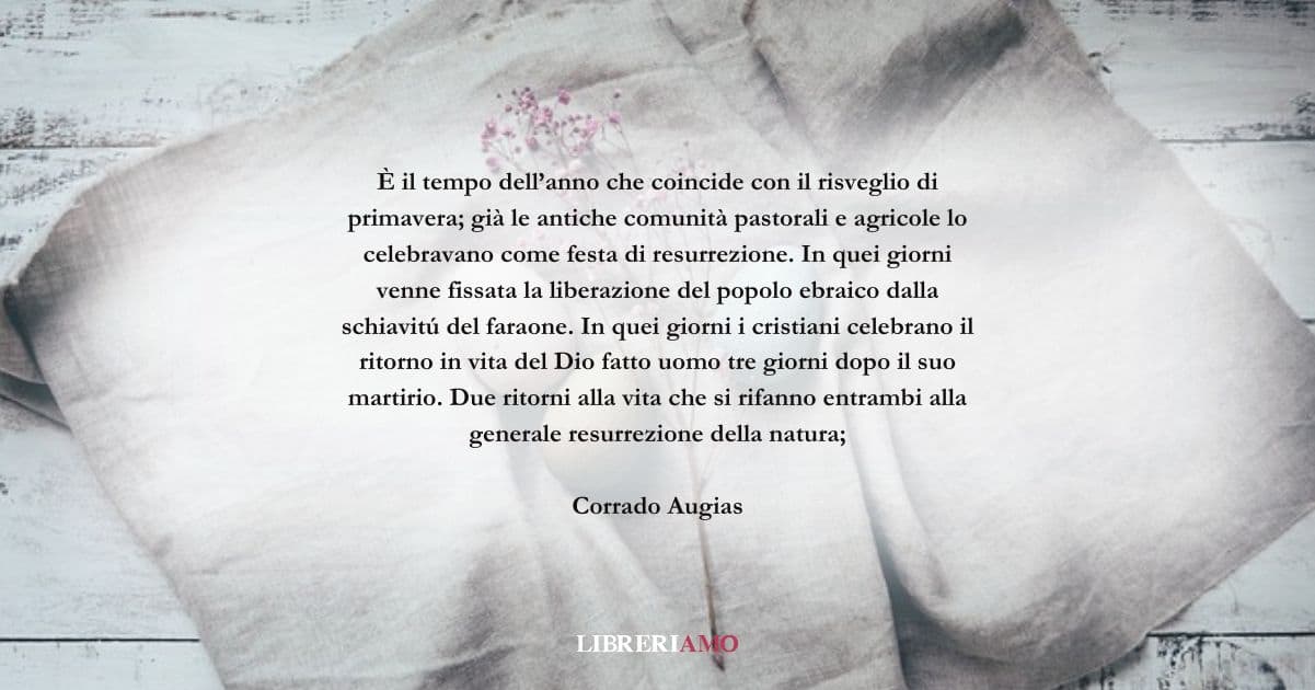 Una frase di Corrado Augias sulle origini della Pasqua 10 Una frase di Corrado Augias sulle origini della Pasqua