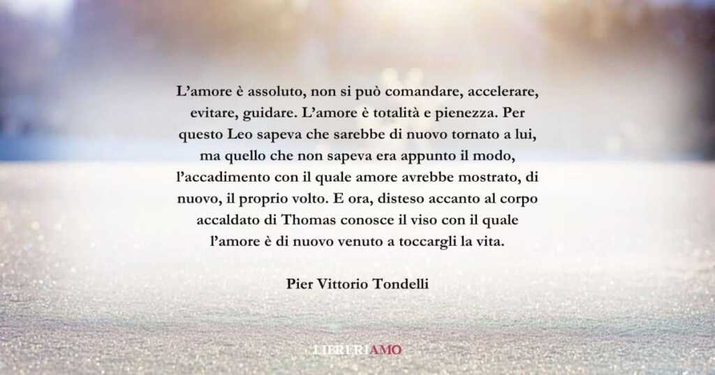Una frase di Pier Vittorio Tondelli sulla forza dell'amore