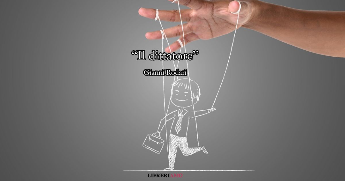 “Il dittatore” (1960), i versi di Gianni Rodari che denunciano l’arroganza dei potenti