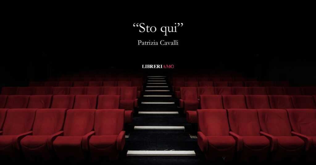“Sto qui” (2006), la straordinaria poesia di Patrizia Cavalli sul senso della vita