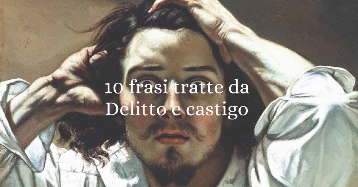 10 frasi tratte da "Delitto e Castigo" che sono lezioni di vita