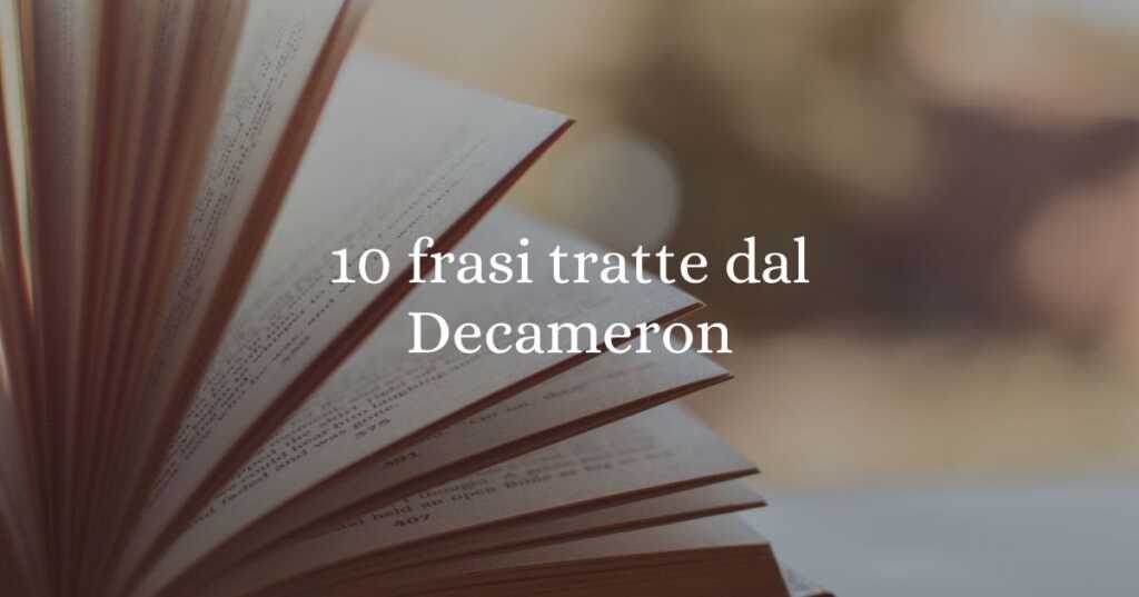 10 frasi tratte dal Decameron che ci insegnano a vivere con leggerezza