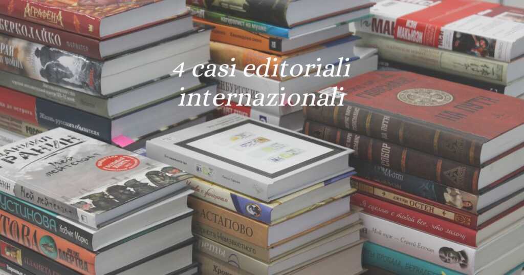 4 casi editoriali internazionali sulla cresta dell’onda da leggere