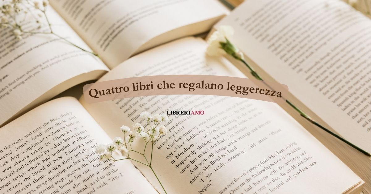 4 libri da scoprire che regalano leggerezza 9 4 libri da scoprire che regalano leggerezza