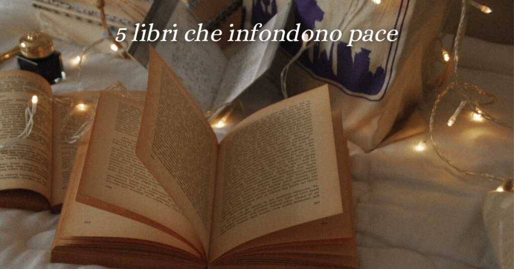 5 libri da leggere per chi è in cerca di pace interiore