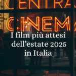 I film più attesi dell’estate 2025 in uscita in Italia