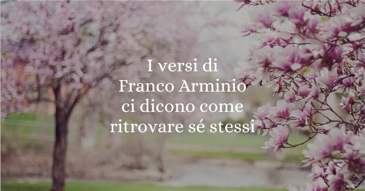 I versi di Franco Arminio ci dicono come ritrovare sé stessi
