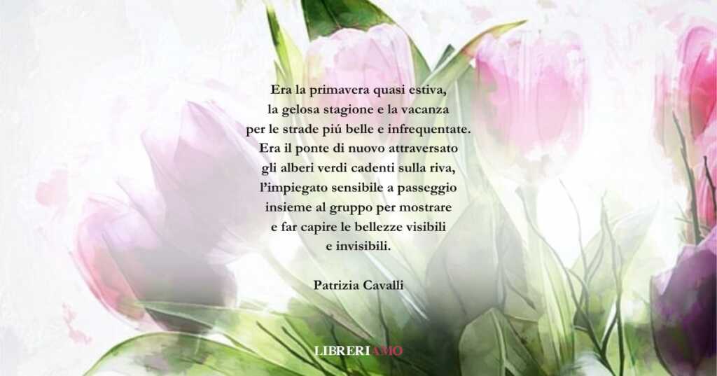 I versi di Patrizia Cavalli sulla calda aria di primavera